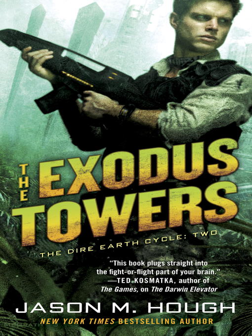 Title details for The Exodus Towers by Jason M. Hough - Available